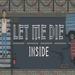 Let Me Die inside PC Game Free Download
