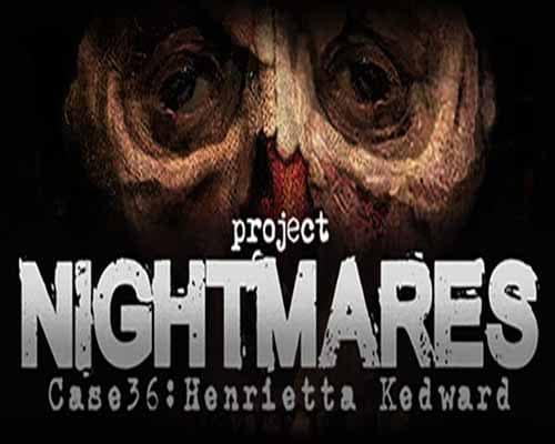 Project nightmares case 36 henrietta kedward download