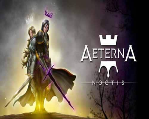 Aeterna noctis pc free download (build 16235814)
