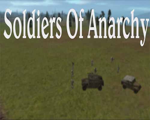 Soldiers of anarchy pc game free download