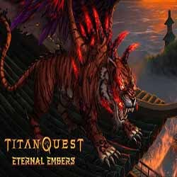 Titan Quest Anniversary Edition Eternal Embers Free