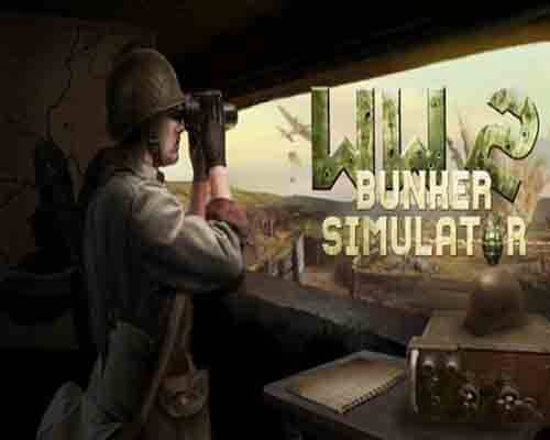 Ww2 bunker simulator pc free download (origins)