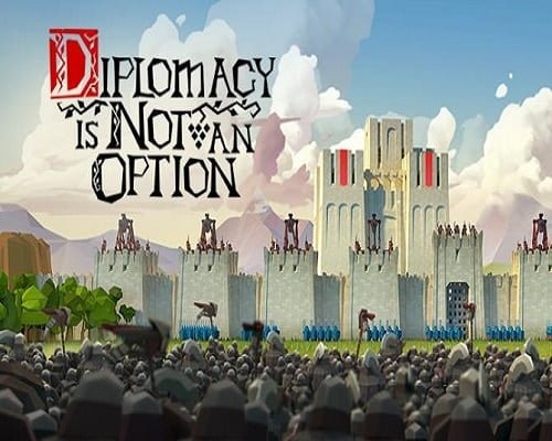 Diplomacy is not an option free download (v1.0.99)