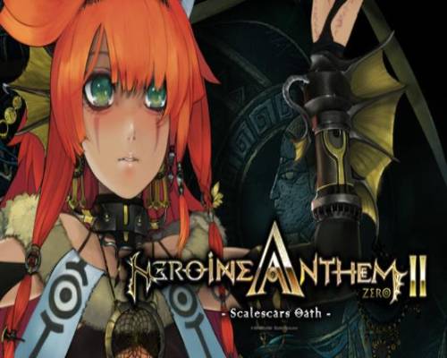 Heroine anthem zero 2 scalescars oath free (build 16497022)