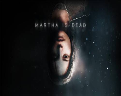 Martha is dead pc free download (v1.0720.01)