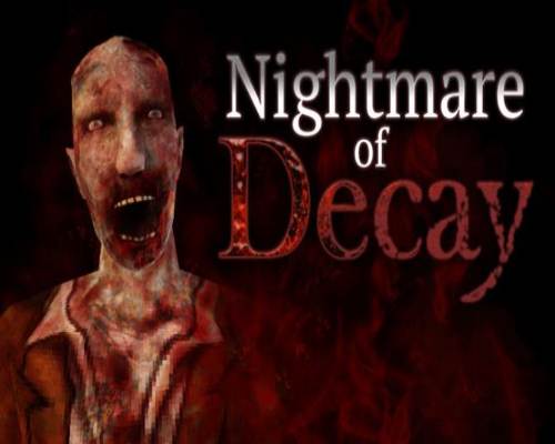 Nightmare of decay free download (build 9830399)