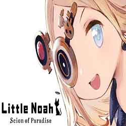 Little Noah Scion of Paradise Free Download (B20857912)