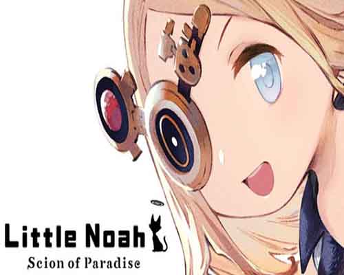 Little noah scion of paradise free download (b20857912)