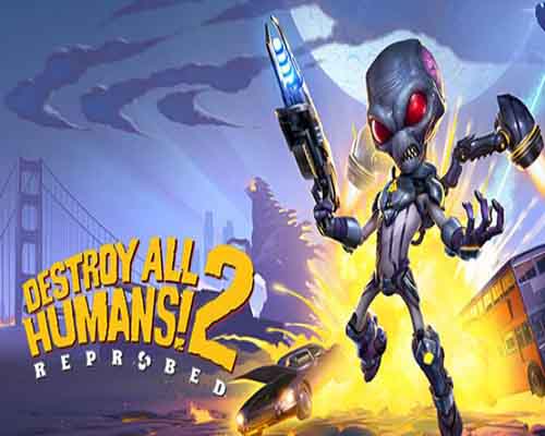 Destroy all humans! 2 reprobed free download (v1.0.713 )