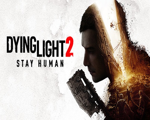 Dying light 2 stay human pc free download (v1.27.3)