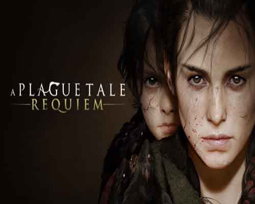 A plague tale requiem pc free download (v20230706)