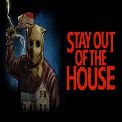 Stay Out of the House PC Game Free Download