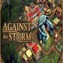 Against the Storm PC Free Download (v1.9.5R)