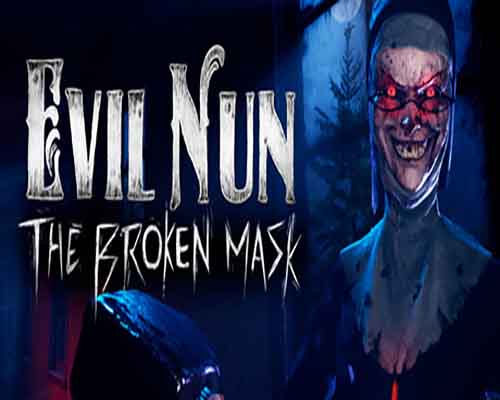 Evil nun: the broken mask free download (v1.671 final)