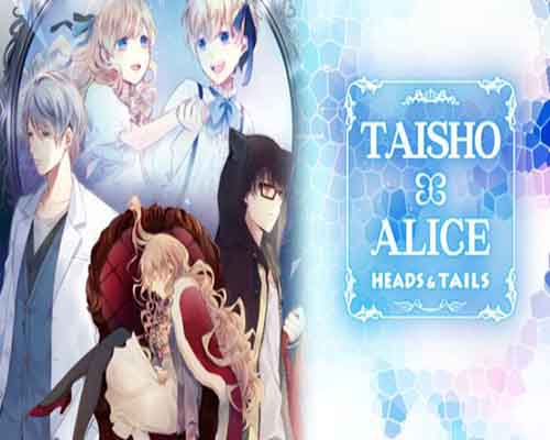 Taisho x alice heads & tails free download