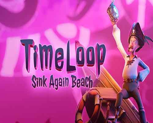 Timeloop sink again beach free download (v1.4 enhanced)