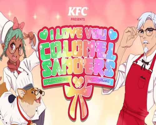 I love you colonel sanders a finger lickin good dating simulator free