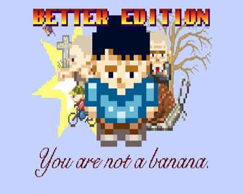 You are not a banana better edition free