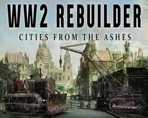 Ww2 rebuilder free download (v20241019+remagen map)