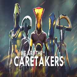 We Are The Caretakers PC Game Free Download