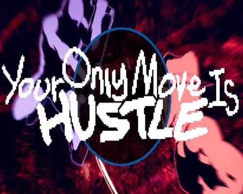 Your only move is hustle free download (build 16151810)