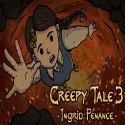Creepy Tale 3 Ingrid Penance Free Download (Build 14804235)
