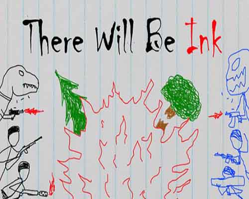 There will be ink pc game free download
