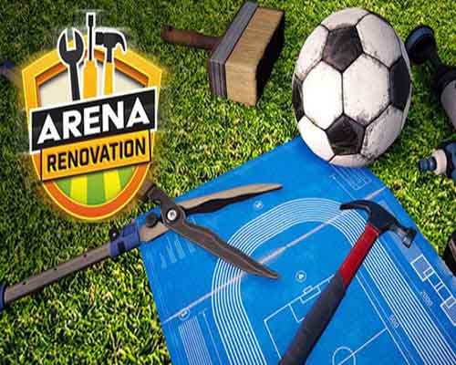 Arena renovation pc free download (v1.0.169)