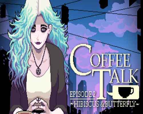 Coffee talk episode 2 hibiscus & butterfly (build 13084365)
