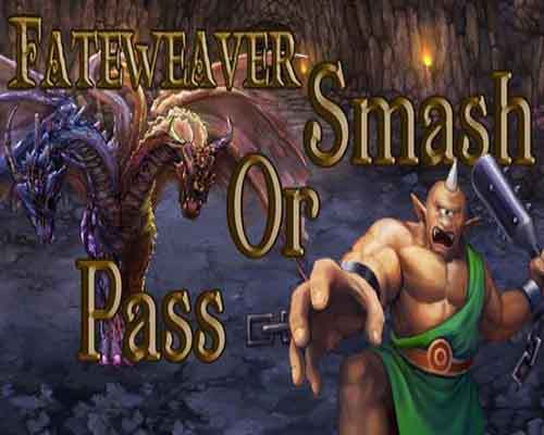 Fateweaver smash or pass free download