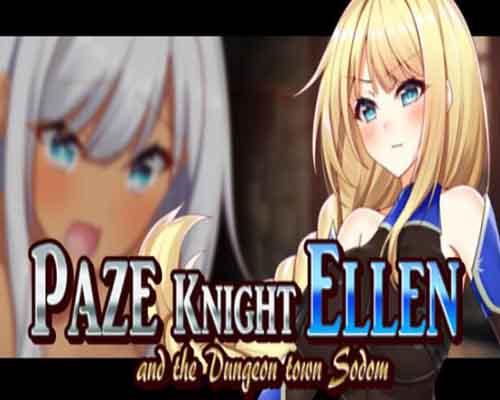 Paze knight ellen and the dungeon town sodom free