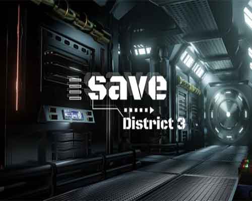 Save district 3 pc game free download
