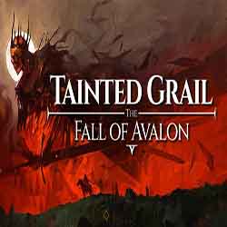 Tainted Grail The Fall of Avalon Free Download (v1.23b)