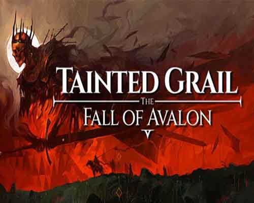 Tainted grail the fall of avalon free download (v1.23b)
