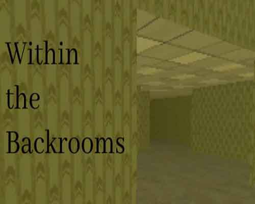 Within the backrooms pc game free download