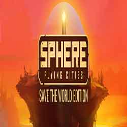 Sphere Flying Cities Save the World Edition Free