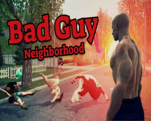 Bad Guy Neighborhood PC Game Free Download