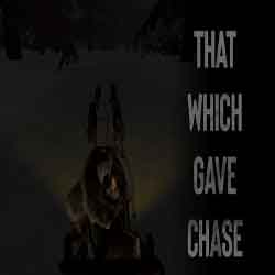 That Which Gave Chase Free Download (v1.3.4.2)