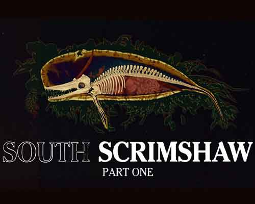 South Scrimshaw, Part One Free Download