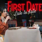 First Date : Late To Date Free Download