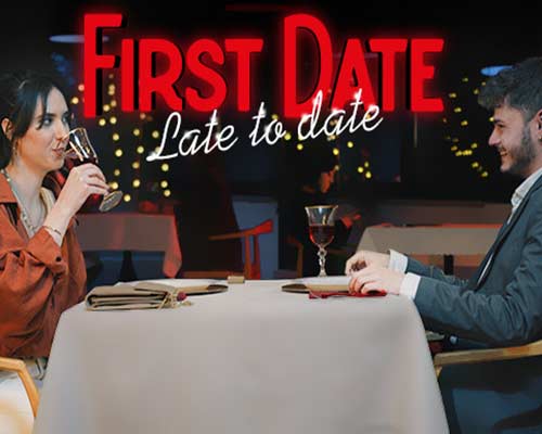 First Date : Late To Date Free Download
