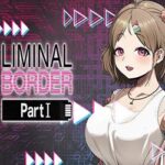 Liminal Border Part I Free Download (Unrated/Uncensored)