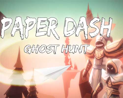 Paper Dash - Ghost Hunt Free Download