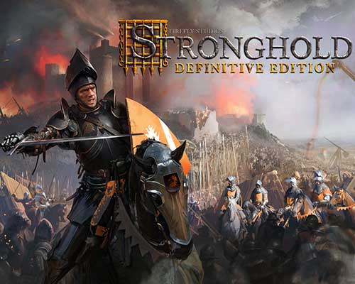 Stronghold: Definitive Edition Free (v1.33+Valley of the Wolf)