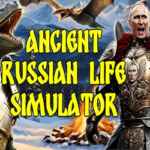 Ancient Russian Life Simulator Free Download