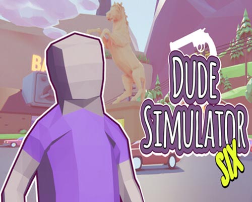 Dude Simulator Six PC Free Download