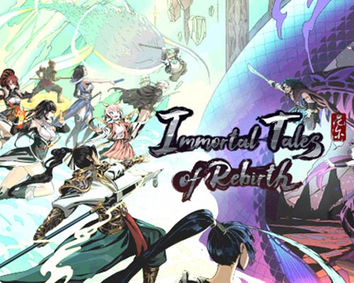 百煉登神 Immortal Tales of Rebirth Free Download (v1.01)