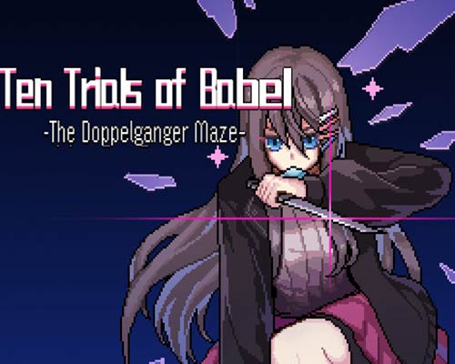 Ten Trials of Babel: The Doppelganger Maze Free (v20240225)