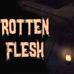 Rotten Flesh – Cosmic Horror Survival Game Download