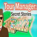 Tour Manager: Secret Stories Free Download